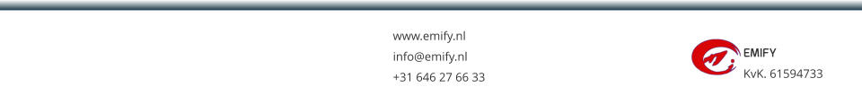 EMIFY KvK. 61594733  www.emify.nl info@emify.nl +31 646 27 66 33